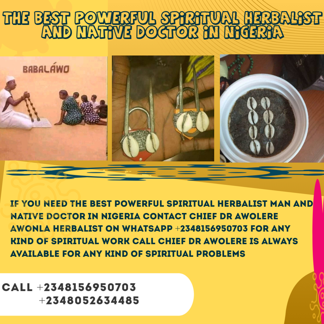 The Best Powerful Spiritual Herbalist In Nigeria